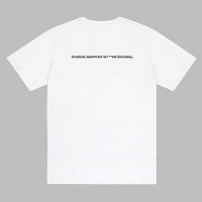 Shunsuke Nakamura Ya F**kin Doughball T-Shirt