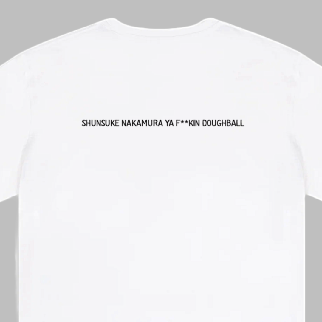 Shunsuke Nakamura Ya F**kin Doughball T-Shirt